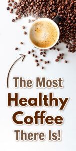 The most healthy coffee there is! 