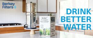 Berkey Filters drink better water. 